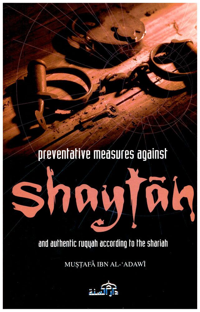 Preventative Measures Against Shaytan and Authentic Ruqyah According to the Shariah-2