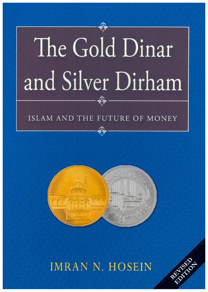 The Gold Dinar and Silver Dirham – Islam And The Future Of Money-2