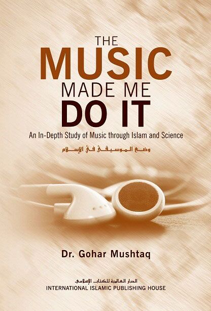 The Music Made Me Do It An In-Depth Study of Music Through Islam and Science-2